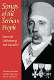 Songs Of The Serbian People From The Collections Of Vuk Karadzic Russian And East European Studies