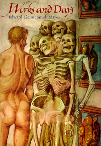 Works and Days (By: Edward Mayes,Edward Kleinschmidt,Mayes Kleinschmidt) cover