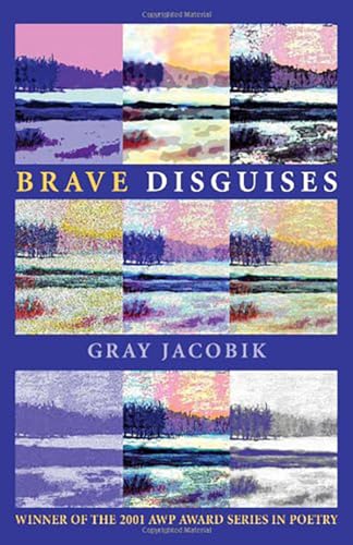 Brave Disguises (By: Gray Jacobik) cover