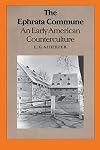 The Ephrata Commune: An Early American Counterculture