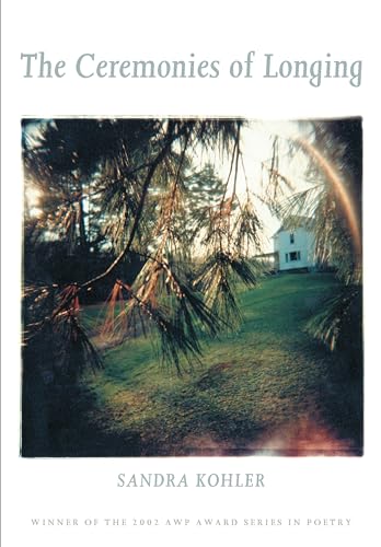 The Ceremonies of Longing (By: Sandra Kohler) cover