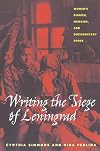 Writing The Siege Of Leningrad: Women's Diaries, Memoirs, and Documentary Prose (Pitt Series in Russian and East European Studies)