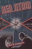 Red Atom Russias Nuclear Power Program From Stalin To Today