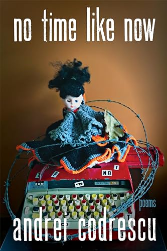 no time like now (By: Andrei Codrescu) cover
