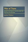 War of Titans: Blake's Critique of Milton and the Politics of Religion