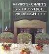 The Arts and Crafts Lifestyle and Design