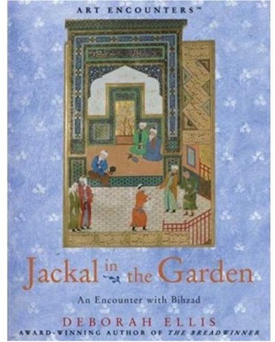 Jackal in the Garden: An Encounter with Bihzad (By: Deborah Ellis) cover