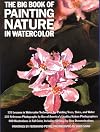 The big book of Painting Nature in Watercolor