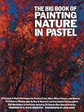 The Big Book Of Painting Nature In Pastel