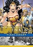 The Dc Comics Guide To Inking Comics