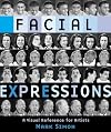 Facial Expressions: A Visual Reference for Artists