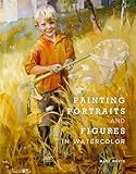 Painting Portraits and Figures in Watercolor