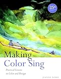 Making Color Sing, 25th Anniversary Edition: Practical Lessons in Color and Design