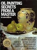 Oil Painting Secrets From a Master