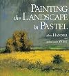 Painting the Landscape in Pastel