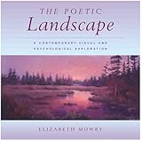 The Poetic Landscape: A Contemporary Visual and Psychological Exploration