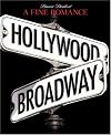 A Fine Romance Hollywood+Broadway; The Magic. The Mayhem. The Musicals.
