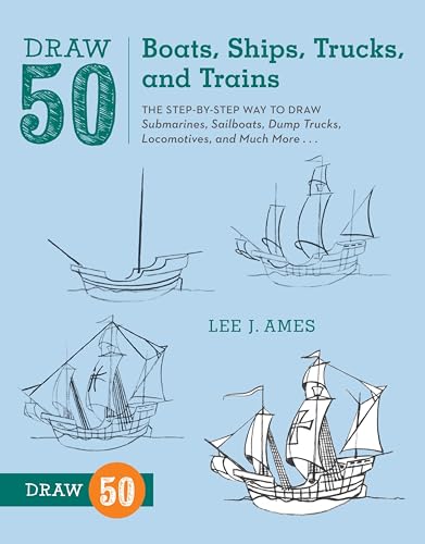 Cover of Draw 50 Boats, Ships, Trucks, and Trains