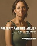 Portrait Painting Atelier: Old Master Techniques and Contemporary Applications