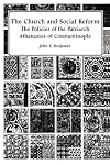 The Church and Social Reform: The Policies of the Patriarch Athanasios of Constantinople