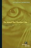 The Animal That Therefore I Am