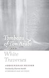 Tombeau of Ibn Arabi and White Traverses