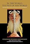 In the World, Yet Not of the World: Social and Global Initiatives of Ecumenical Patriarch Bartholomew (Orthodox Christianity and Contemporary Thought)