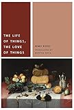 THE LIFE OF THINGS, THE LOVE THINGS