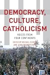 Democracy, Culture, Catholicism: Voices from Four Continents