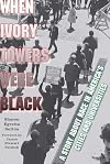 When Ivory Towers Were Black: A Story about Race in America's Cities and Universities