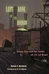 Left Bank of the Hudson: Jersey City and the Artists of 111 1st Street