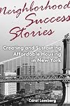 Neighborhood Success Stories: Creating and Sustaining Affordable Housing in New York