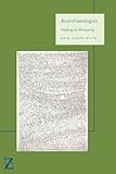 Anarchaeologies Reading As Misreading