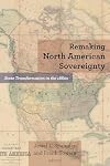 Remaking North American Sovereignty: State Transformation in the 1860s (Reconstructing America)