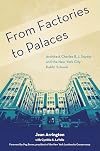 From Factories to Palaces: Architect Charles B. J. Snyder and the New York City Public Schools