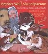Brother Wolf, Sister Sparrow