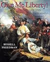 Give Me Liberty! The Story of the Declaration of Independence