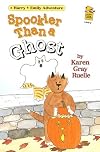 Spookier Than a Ghost: A Harry & Emily Adventure (A Holiday House Reader, Level 2) (Holiday House Readers Level 2)