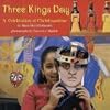 Three Kings Day: A Celebration at Christmastime