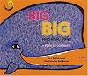 Big Is Big (and little, little): A Book of Contrasts