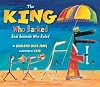 The King Who Barked: Real Animals Who Ruled