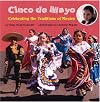 Cinco de Mayo: Celebrating the Traditions of Mexico