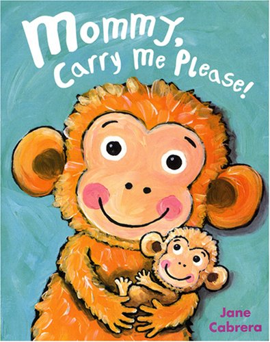 Cover of Mommy carry me please