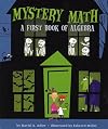 Mystery Math: A First Book of Algebra