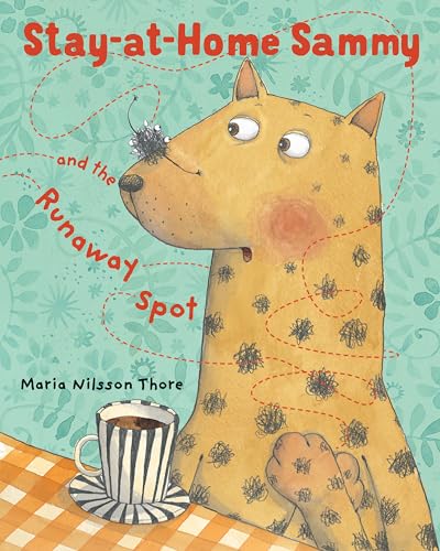 Cover of Stay-at-home Sammy and the runaway spot