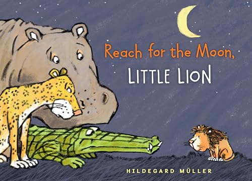 Cover of Reach for the Moon, Little Lion