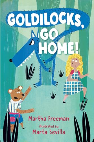 Goldilocks, Go Home! book cover