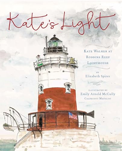 Kate's Light: Kate Walker at Robbins Reef Lighthouse (With: Elizabeth Spires) cover