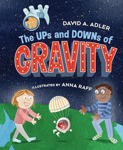 The Ups and Downs of Gravity / by Adler, David A