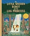 The Little Wooden Robot and the Log Princess
